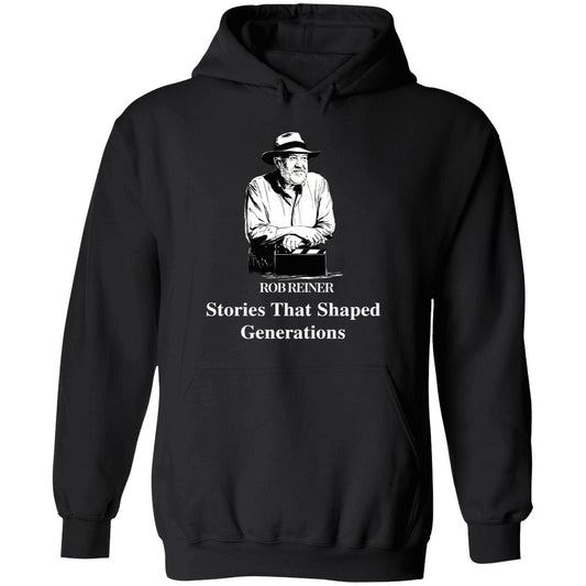 Rob Reiner Stories That Shaped Generations Hoodie