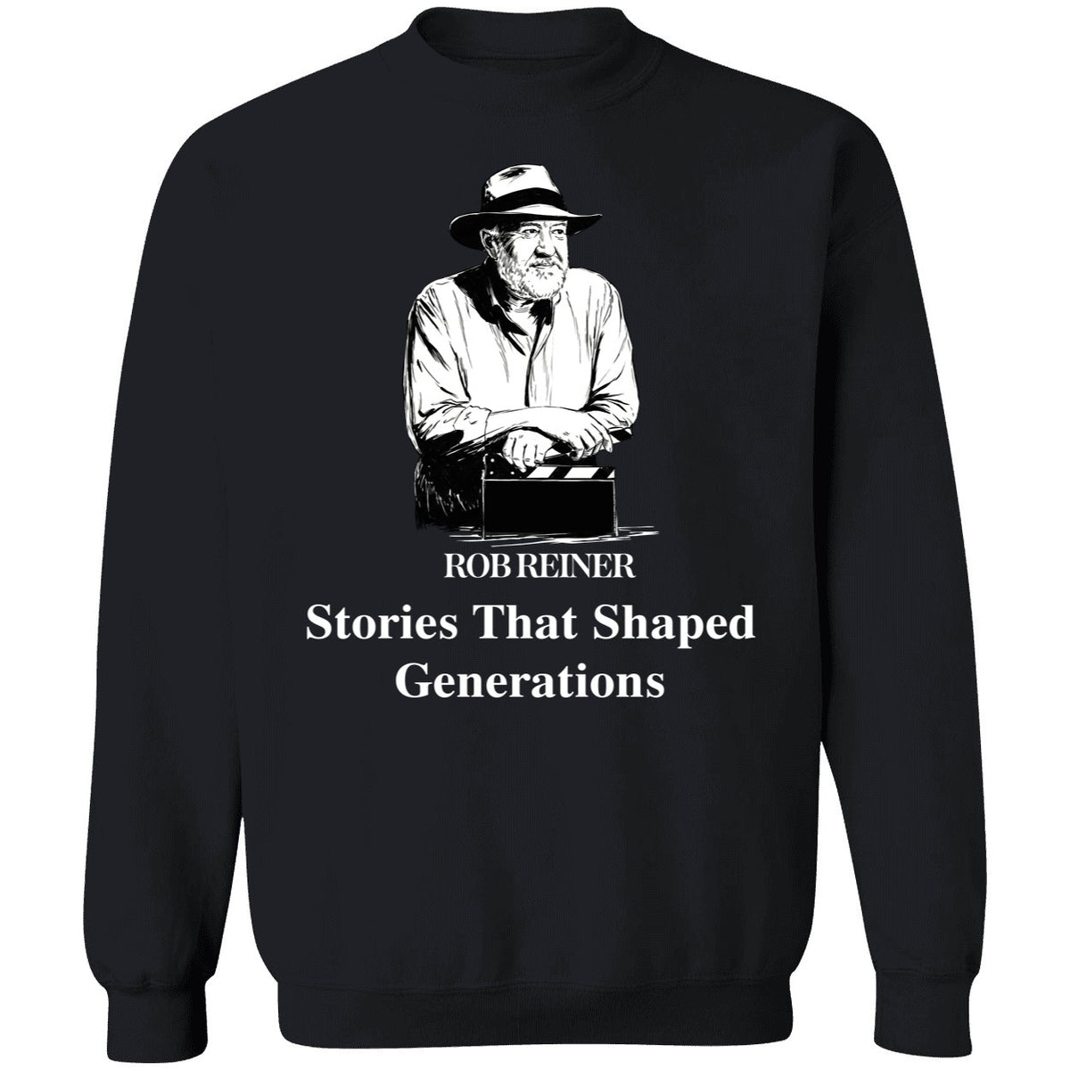 Rob Reiner Stories That Shaped Generations Sweatshirt