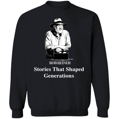 Rob Reiner Stories That Shaped Generations Sweatshirt
