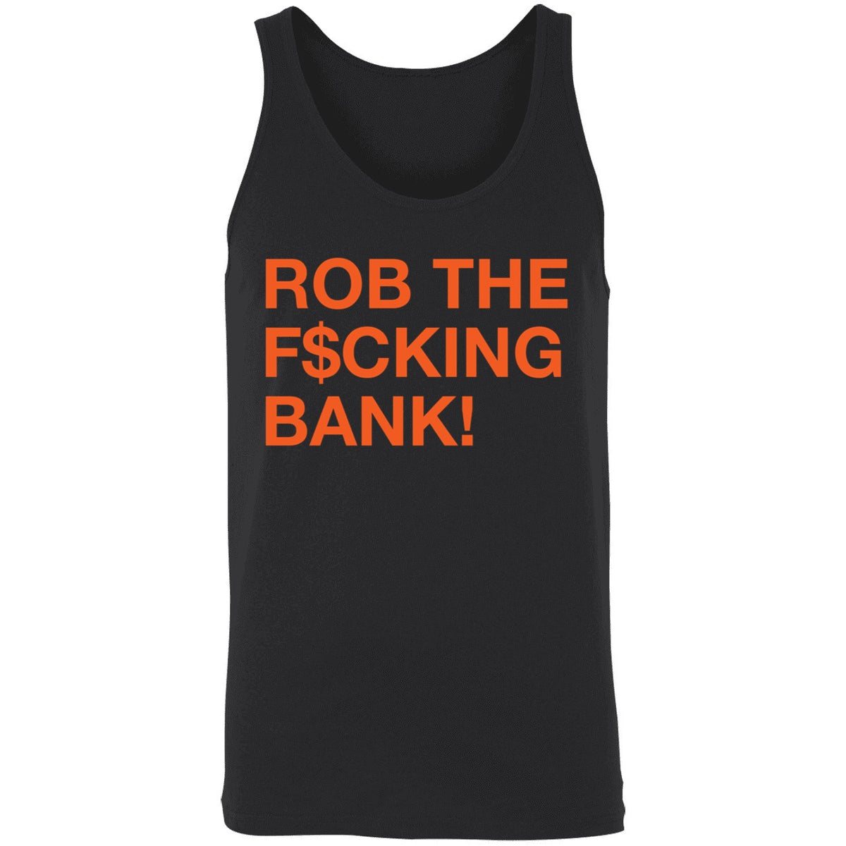 Rob The F*ing Bank Shirt