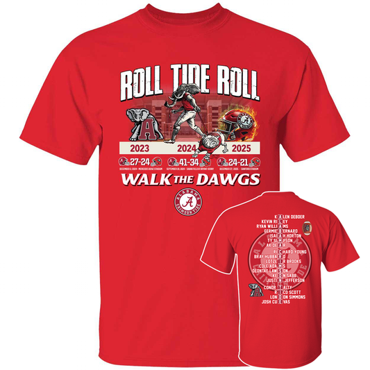 [Front + Back] Roll Tide Roll Walk The Dawgs Alabama Crimson Shirt