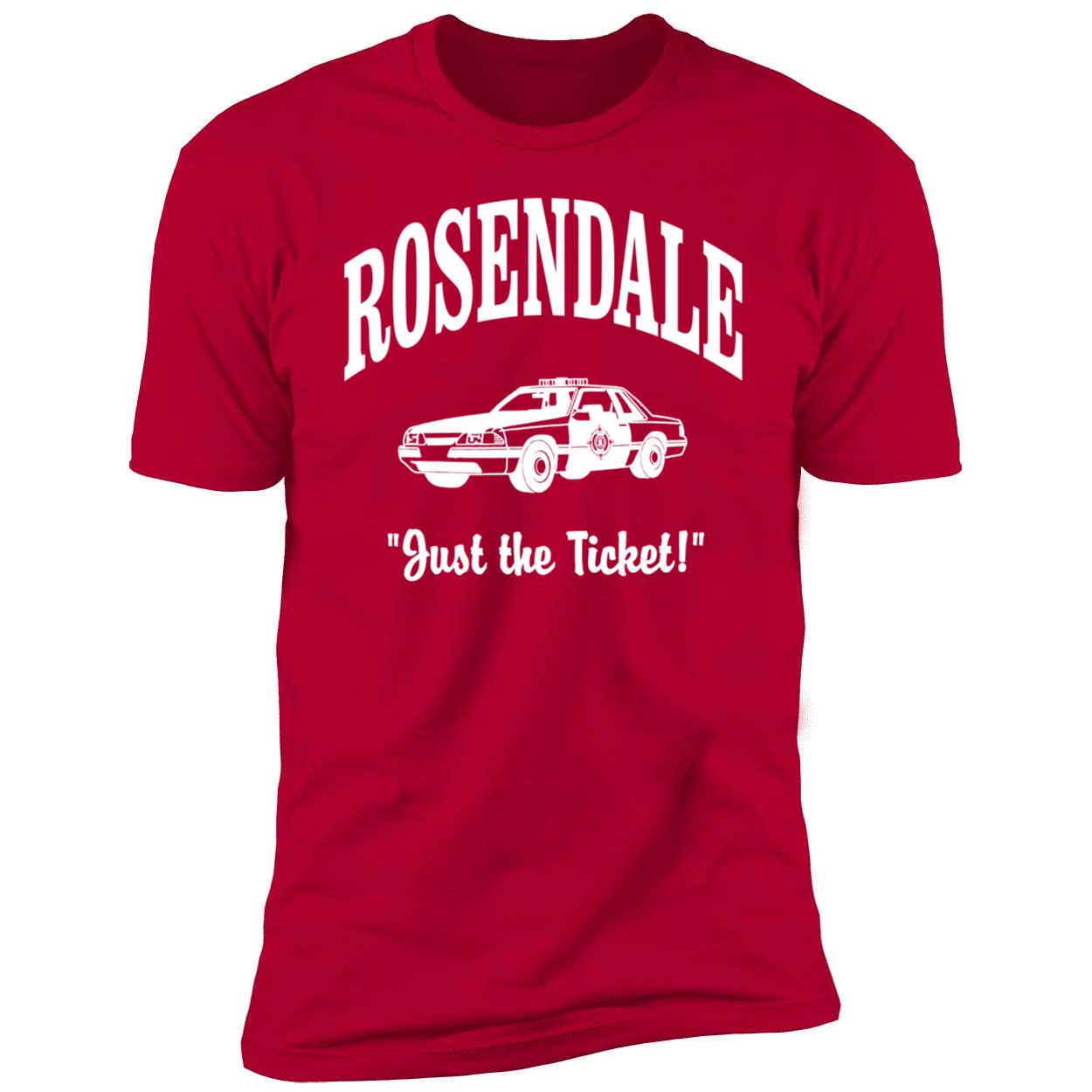 Rosendale Just The Ticket Shirt