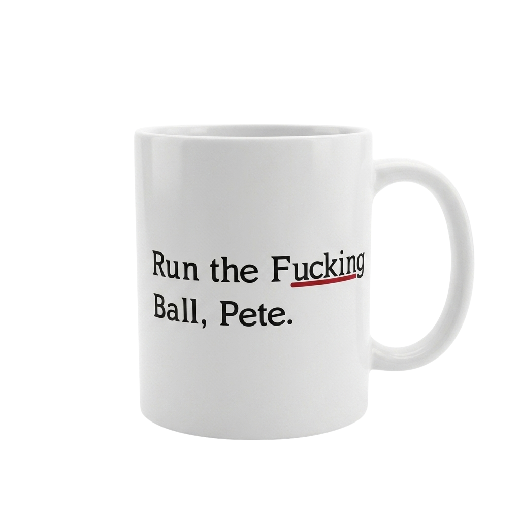 Run The F*cking Ball Pete Mug