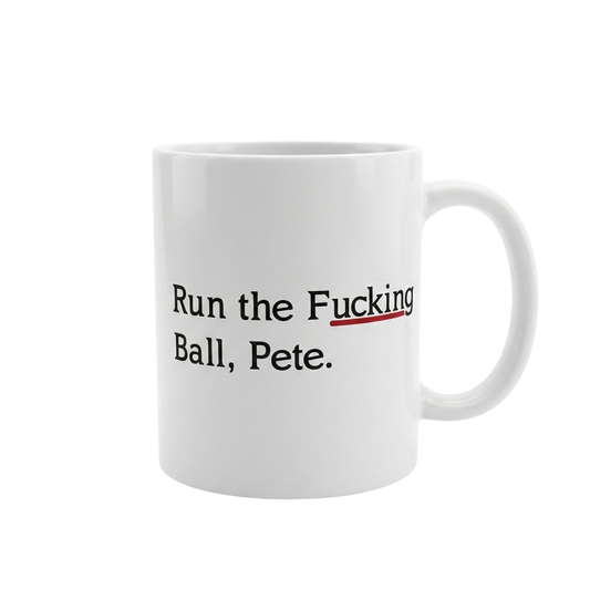 Run The F*cking Ball Pete Mug