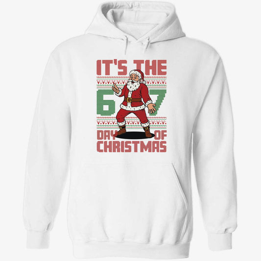 Santa It's The 6 7 Day Of Christmas Hoodie