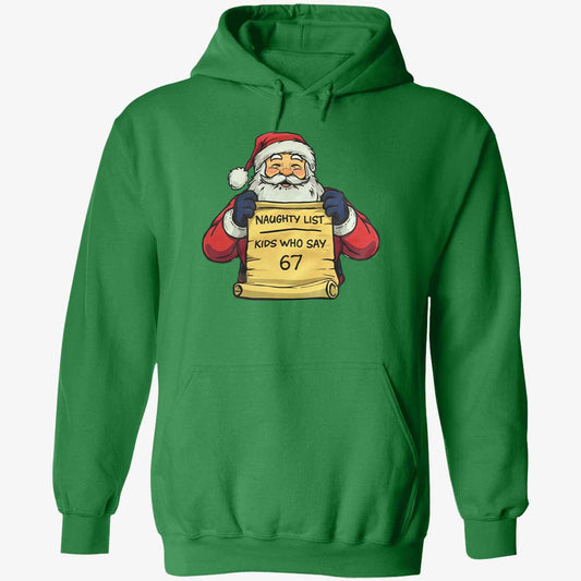 Santa Naughty List Kids Who Say 67 Hoodie