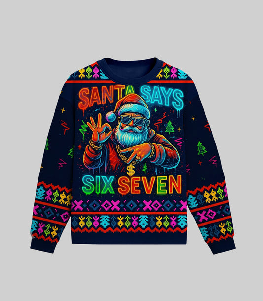 Santa Says Six Seven Ugly Christmas Sweater
