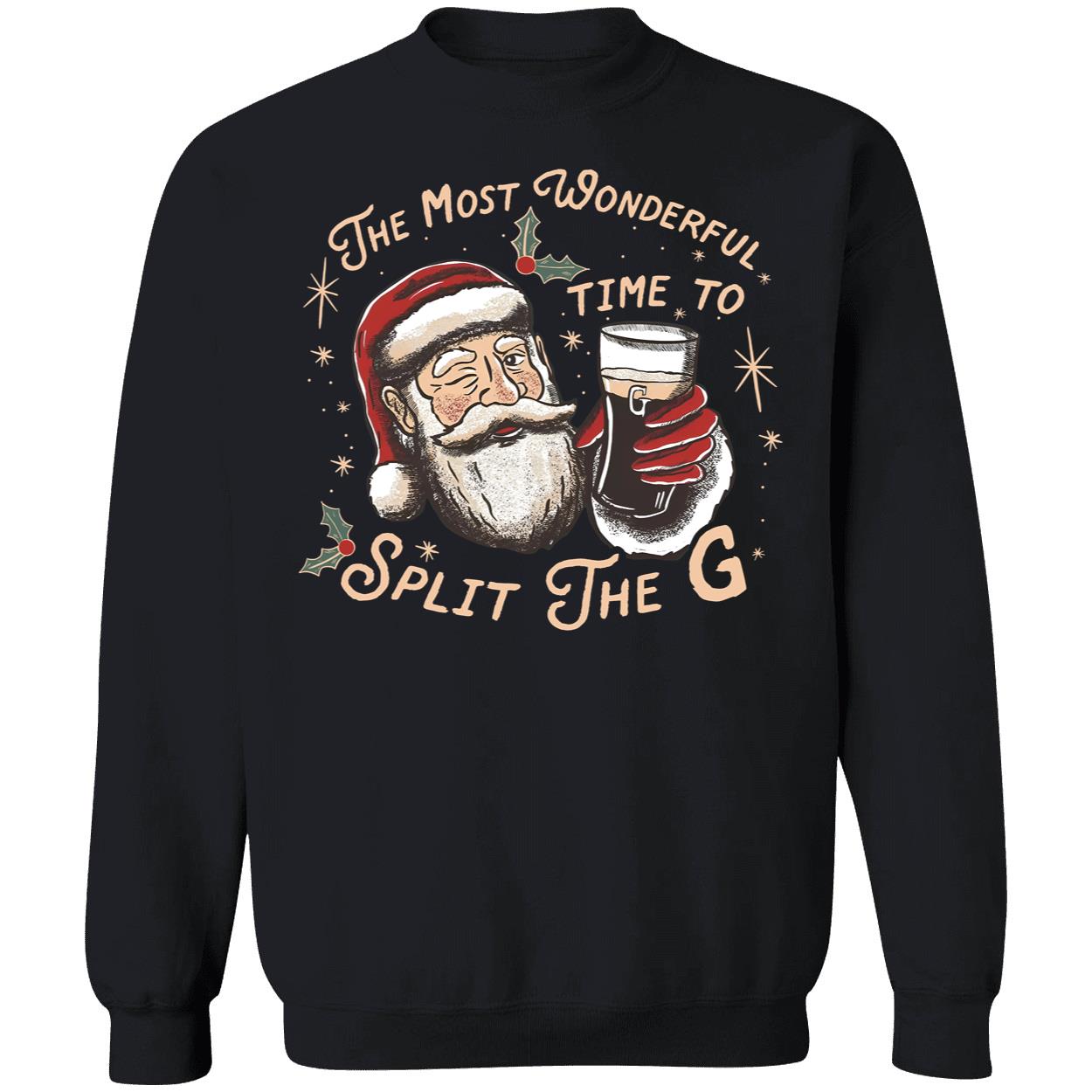 Santa The Most Wonderful Time To Split The G Christmas Sweatshirt