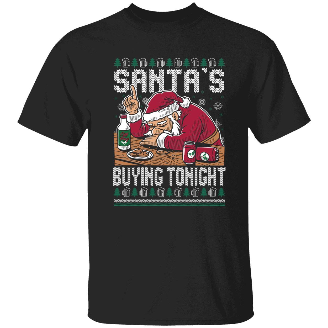 Santa's Buying Tonight Christmas T-Shirt