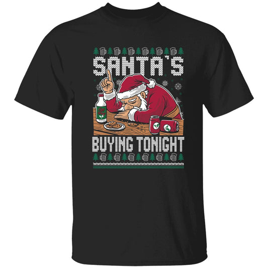 Santa's Buying Tonight Christmas T-Shirt
