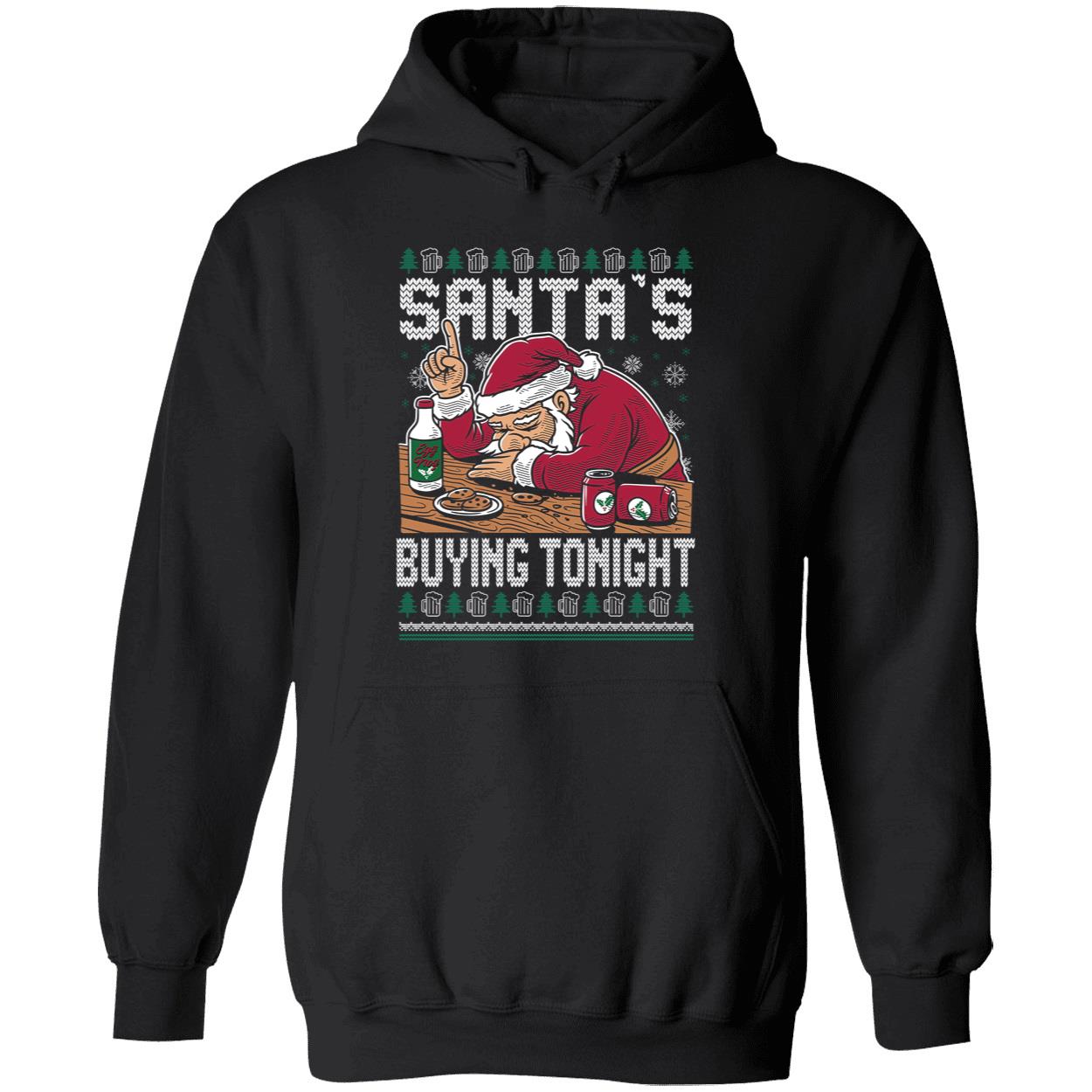 Santa's Buying Tonight Christmas Hoodie