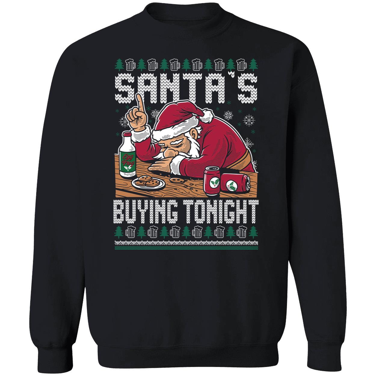 Santa's Buying Tonight Christmas Sweatshirt
