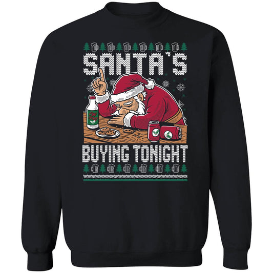 Santa's Buying Tonight Christmas Sweatshirt