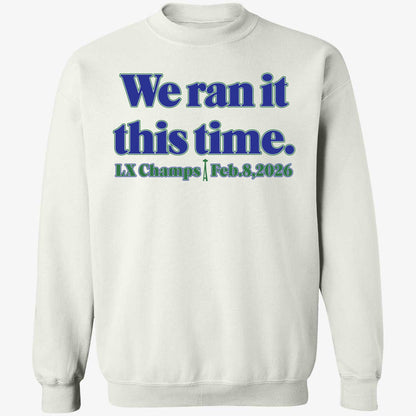 Seahawk We Ran It This Time Shirt