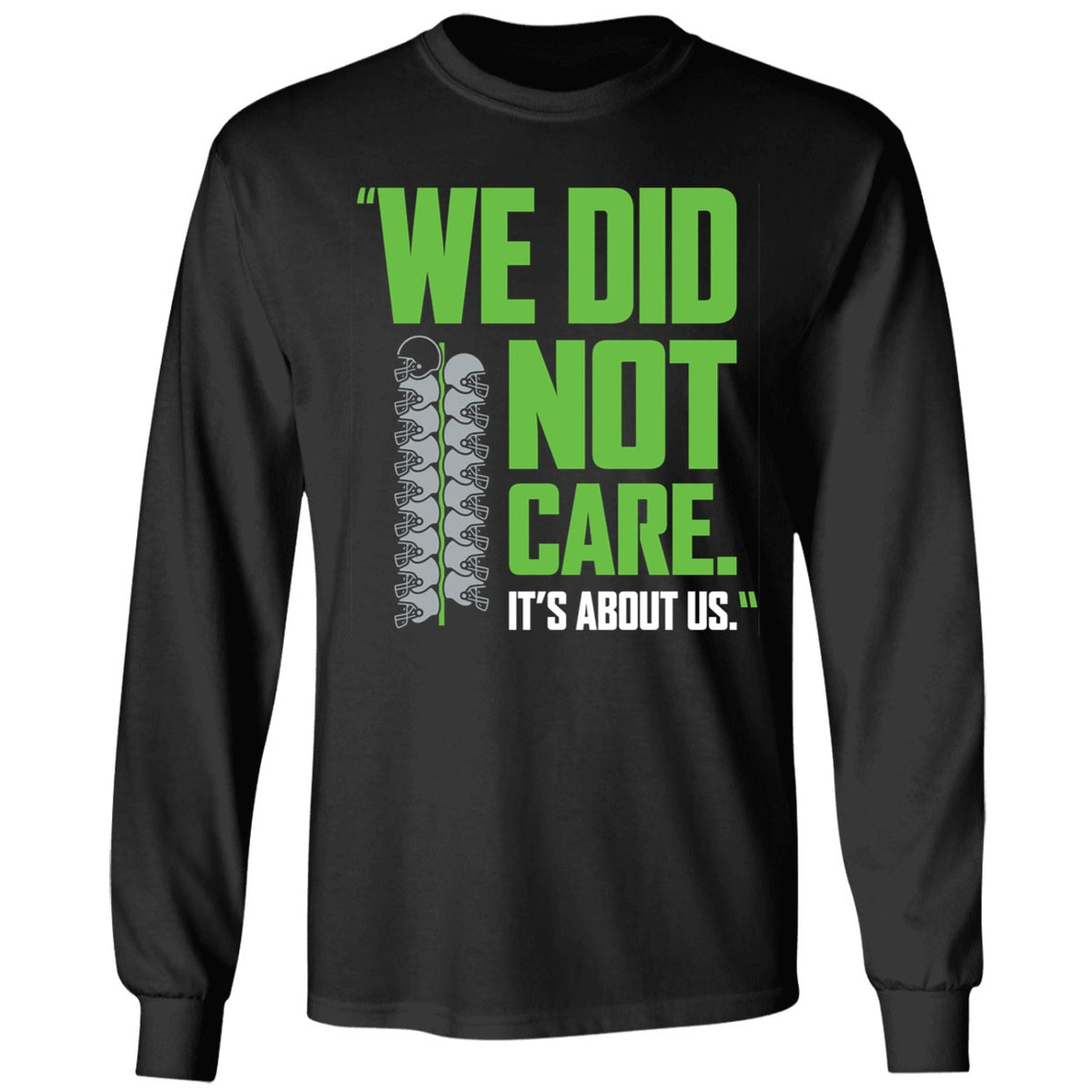 Seahawks We Did Not Care It's About Us Shirt