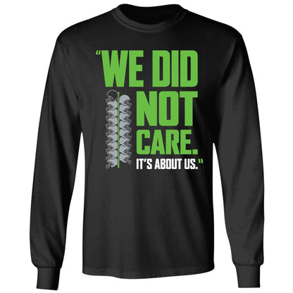 Seahawks We Did Not Care It's About Us Shirt