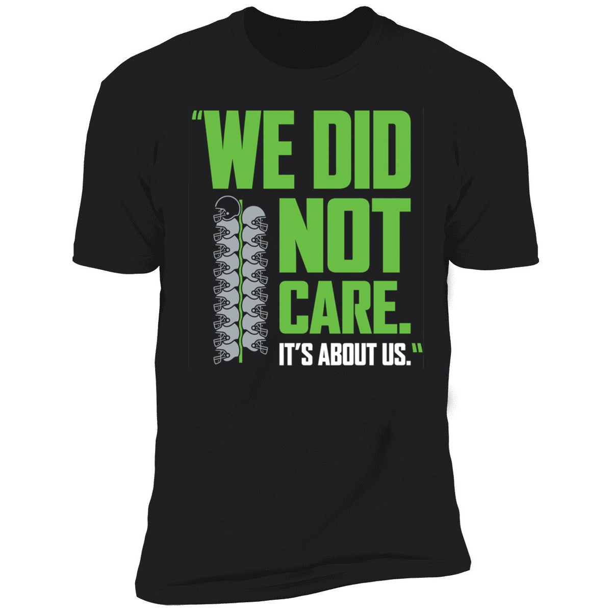 Seahawks We Did Not Care It's About Us Shirt