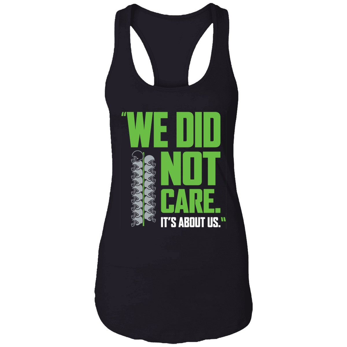 Seahawks We Did Not Care It's About Us Shirt