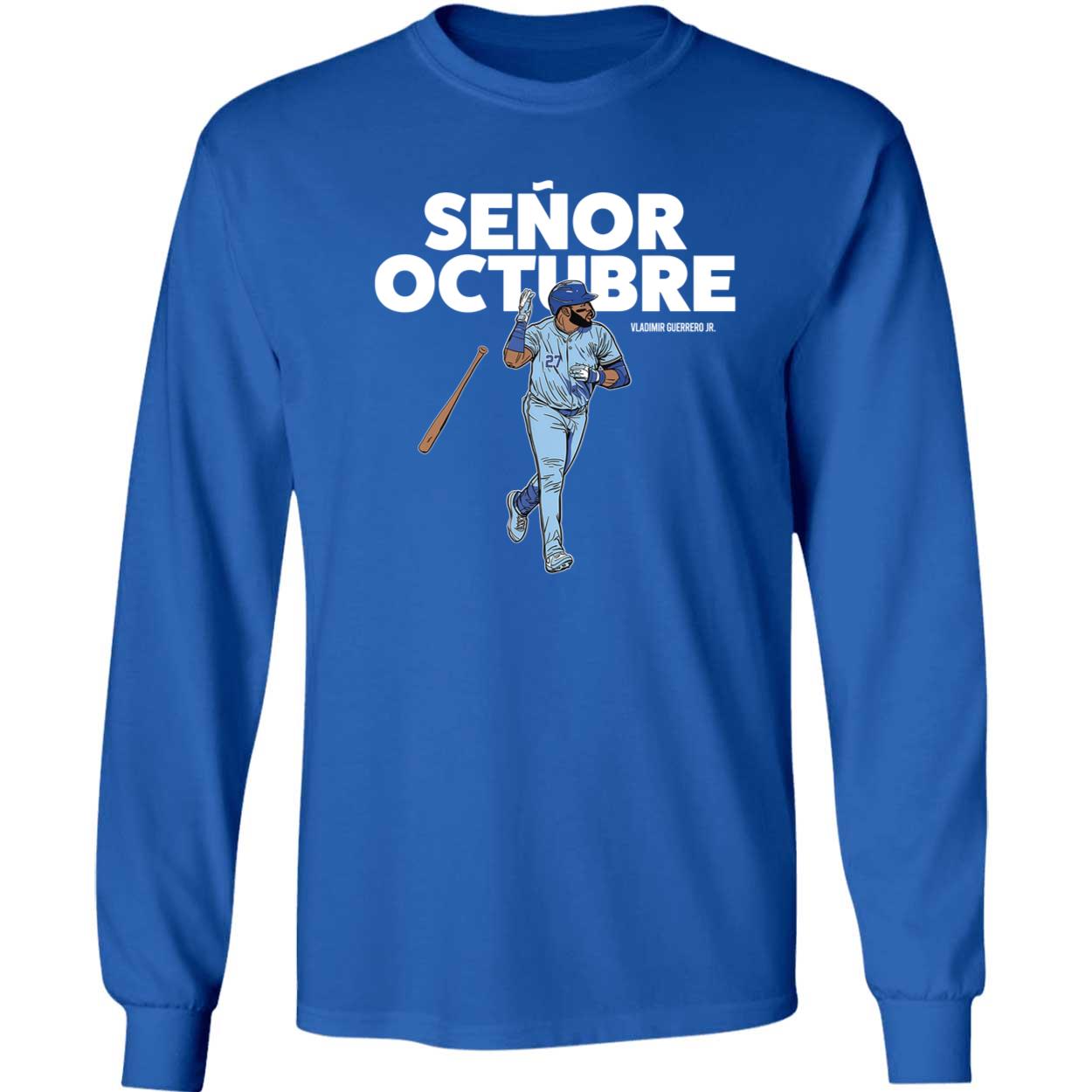 Senor Octubre Vladimir Guerrero Jr Long Sleeve Shirt