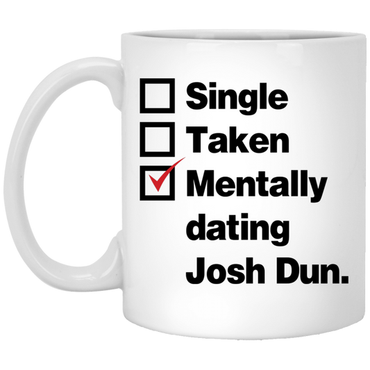 Single Taken Mentally Dating Josh Dun Mug