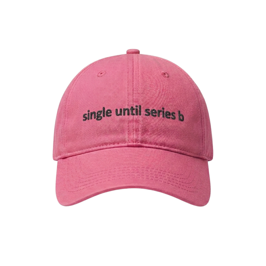 Single Until Series B Hat