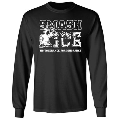 Smash Ice Benefit No Tolerance For Ignorance Shirt