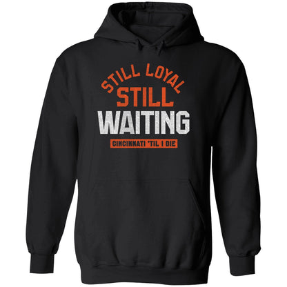 Still Loyal Still Waiting Cincinnati Football Shirt