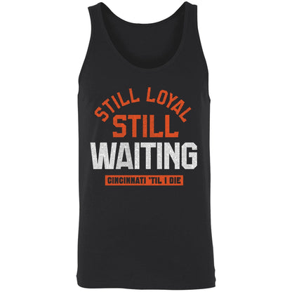 Still Loyal Still Waiting Cincinnati Football Shirt