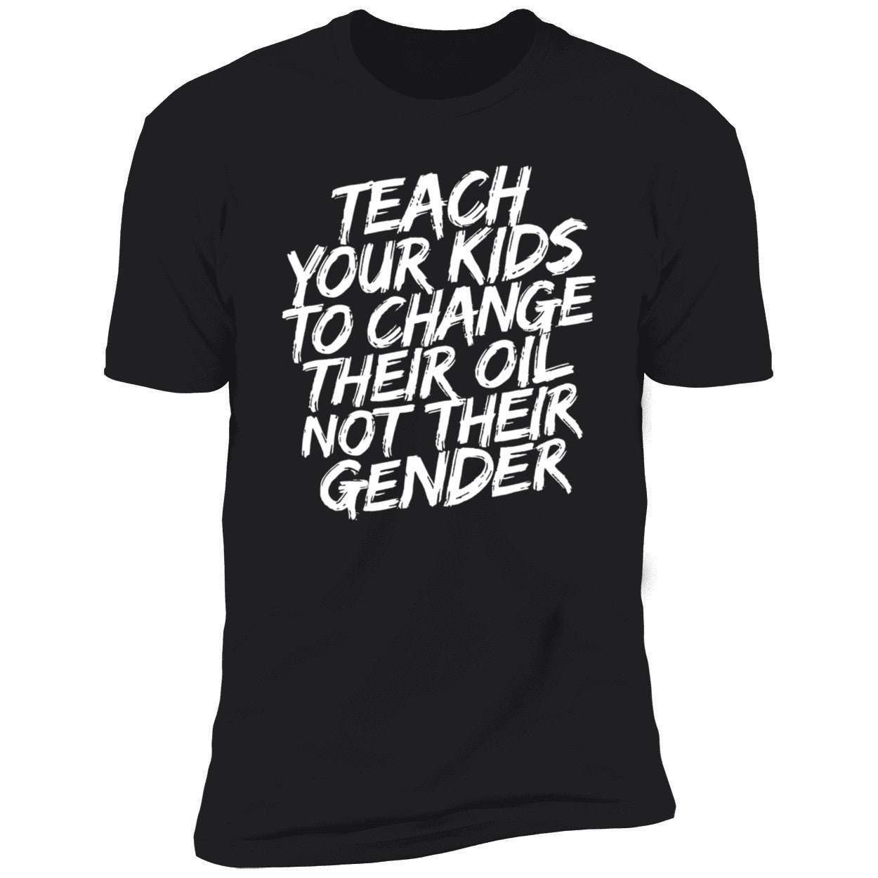 Teach Your Kids To Change Their Oil Not Their Gender Sweatshirt