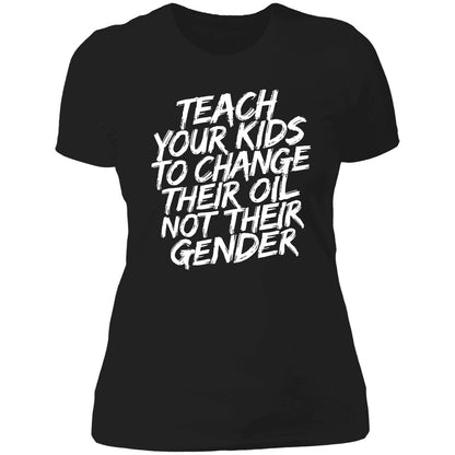 Teach Your Kids To Change Their Oil Not Their Gender Sweatshirt