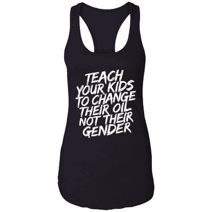 Teach Your Kids To Change Their Oil Not Their Gender Sweatshirt
