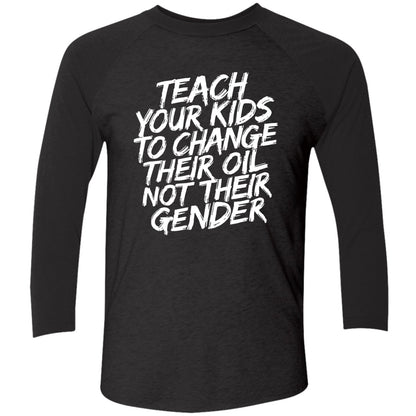 Teach Your Kids To Change Their Oil Not Their Gender Sweatshirt