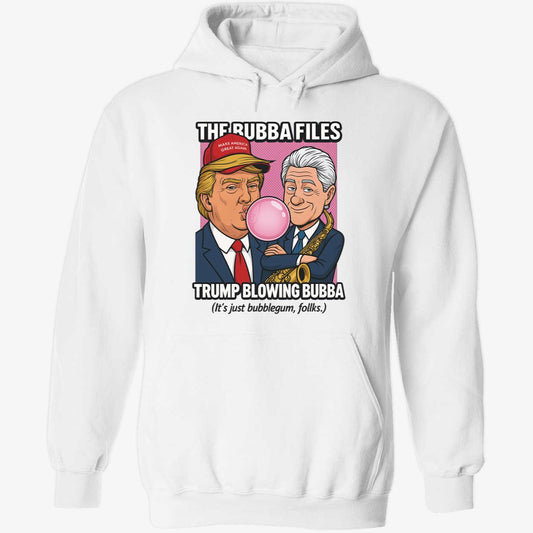 The Bubba Files Trump Blowing Bubba Hoodie