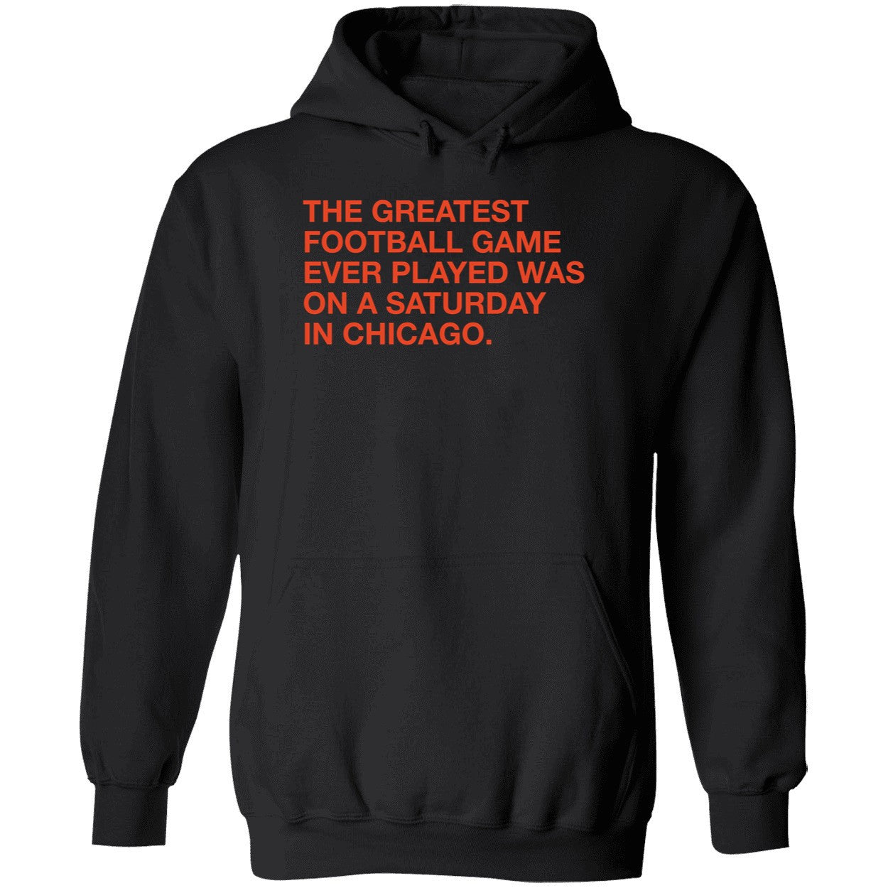 The Greatest Football Game Ever Played Was On A Saturday In Chicago Shirt
