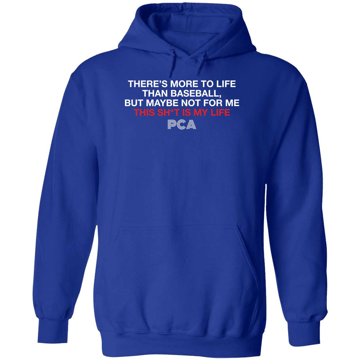 There's More To Life Than Baseball But Maybe Not For Me The Pca Quote Shirt