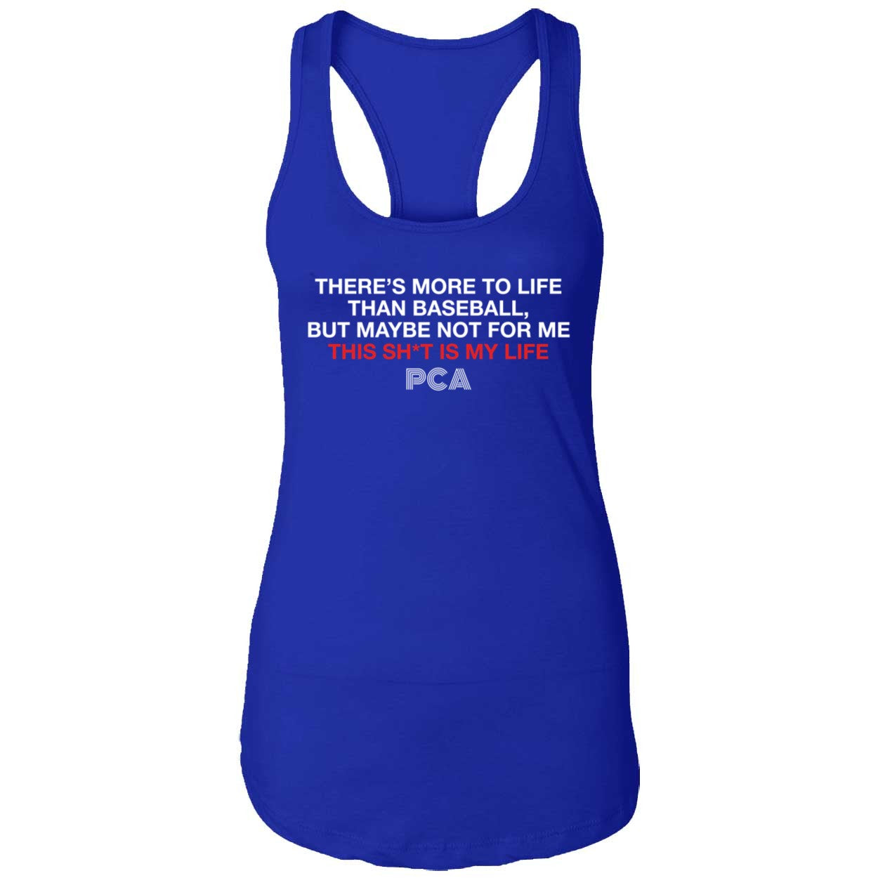 There's More To Life Than Baseball But Maybe Not For Me The Pca Quote Shirt