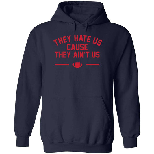 They Hate Us Cause They Ain't Us Patriots Hoodie