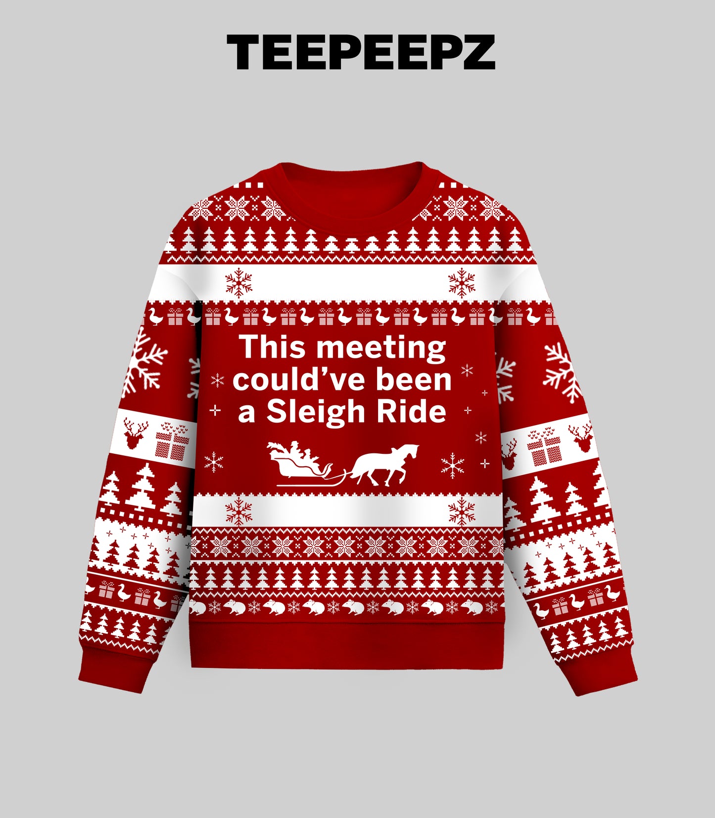 This Meeting Could Have Been A Sleigh Ride Ugly Christmas Sweater