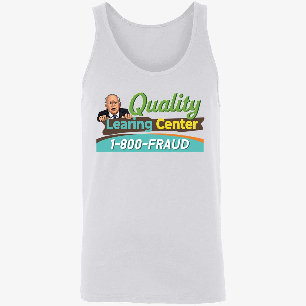 Tim Walz Quality Learning Center 1800 Fraud Shirt