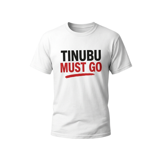 Tinubu Must Go Shirt