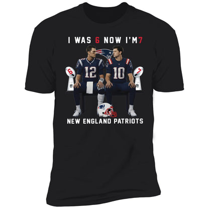Tom Brady And Drake Maye I Was 6 Now I'm 7 New England Patriots Shirt