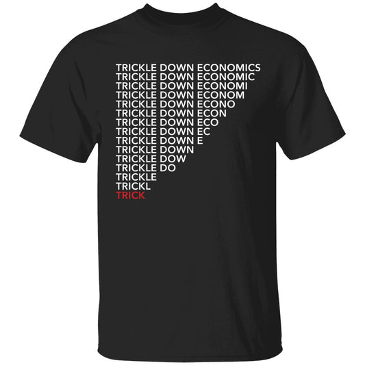 Trickle Down Economics Shirt