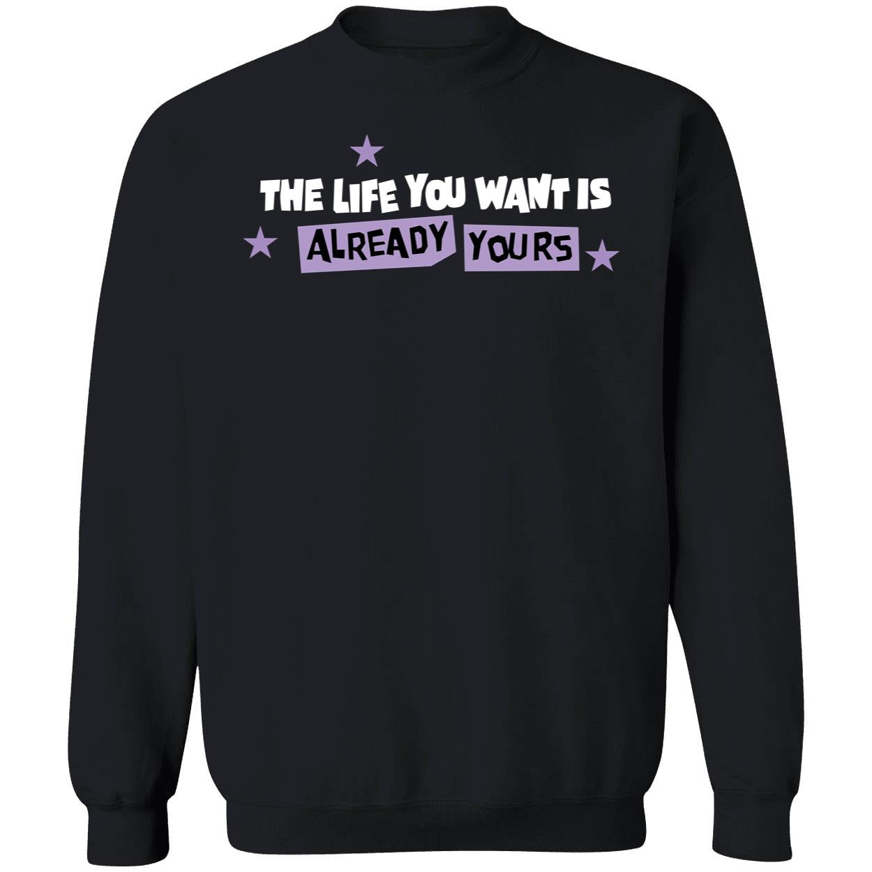Tyrese Haliburton The Life You Want Is Already Yours Sweatshirt