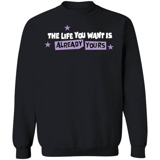 Tyrese Haliburton The Life You Want Is Already Yours Sweatshirt