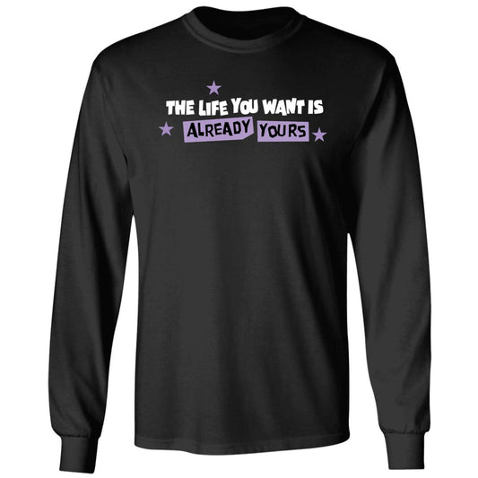 Tyrese Haliburton The Life You Want Is Already Yours Long Sleeve Shirt