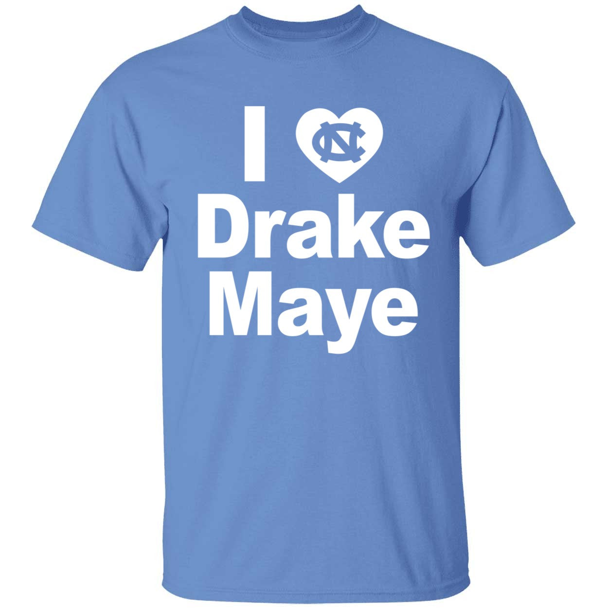 Unc Tar Hells I Love Drake Maye Shirt