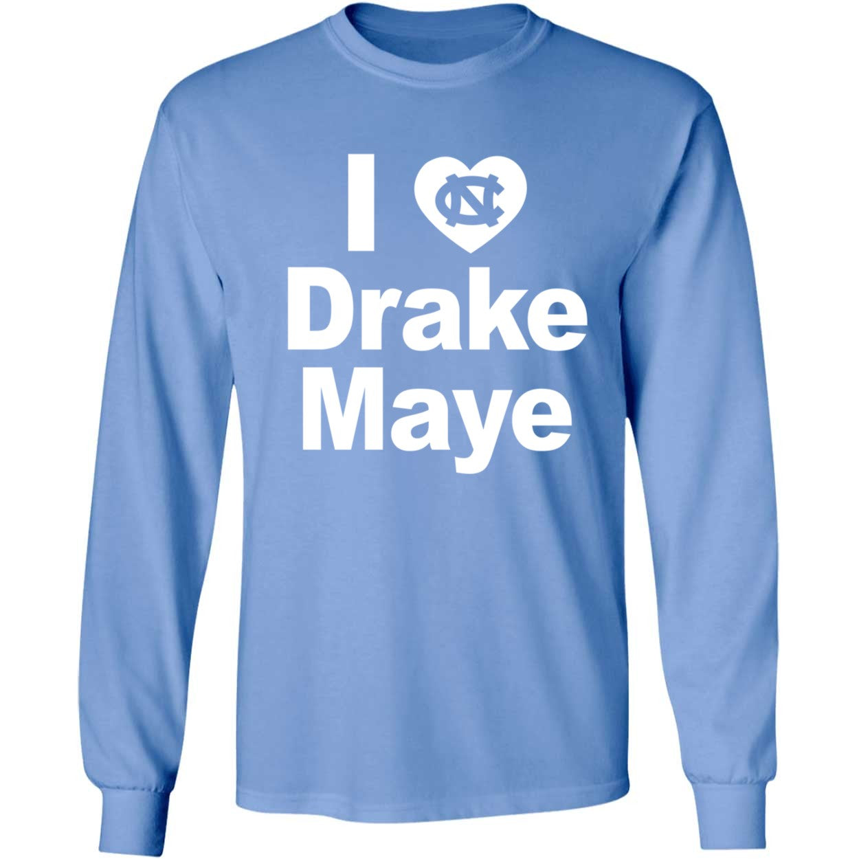 Unc Tar Hells I Love Drake Maye Shirt