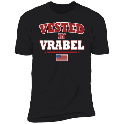 Vested In Vrabel Shirt