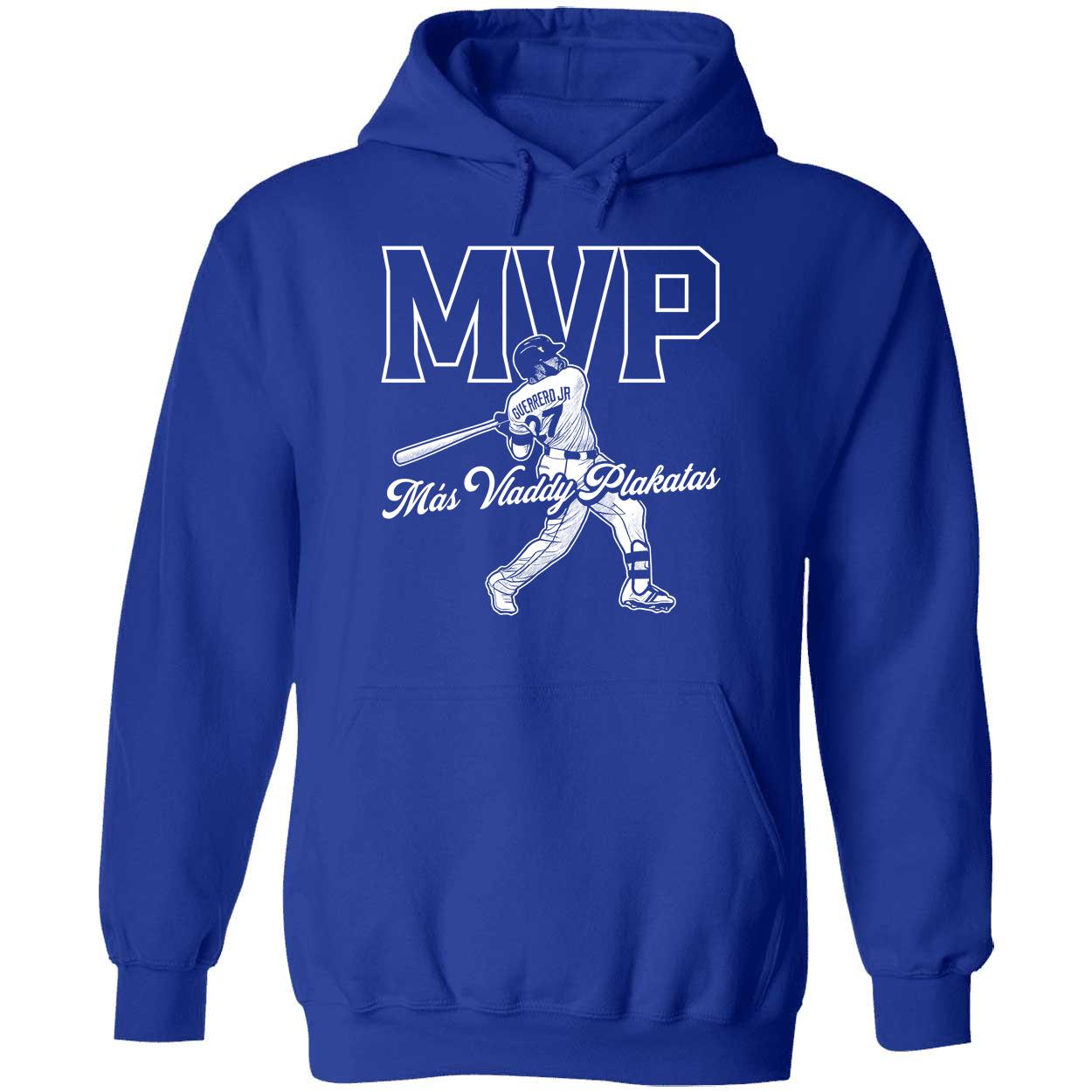 Vladimir Guerrero Jr Mas Vladdy Plakitas Mvp Sweatshirt