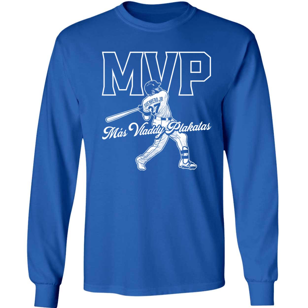 Vladimir Guerrero Jr Mas Vladdy Plakitas Mvp Sweatshirt
